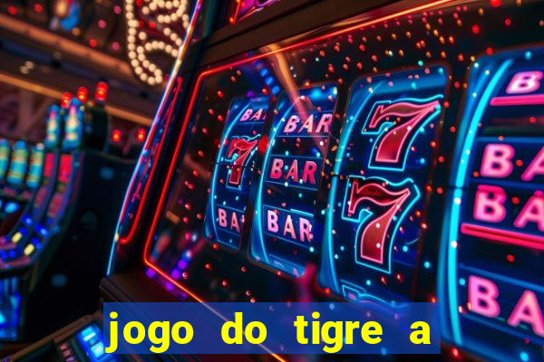 jogo do tigre a partir de 1 real